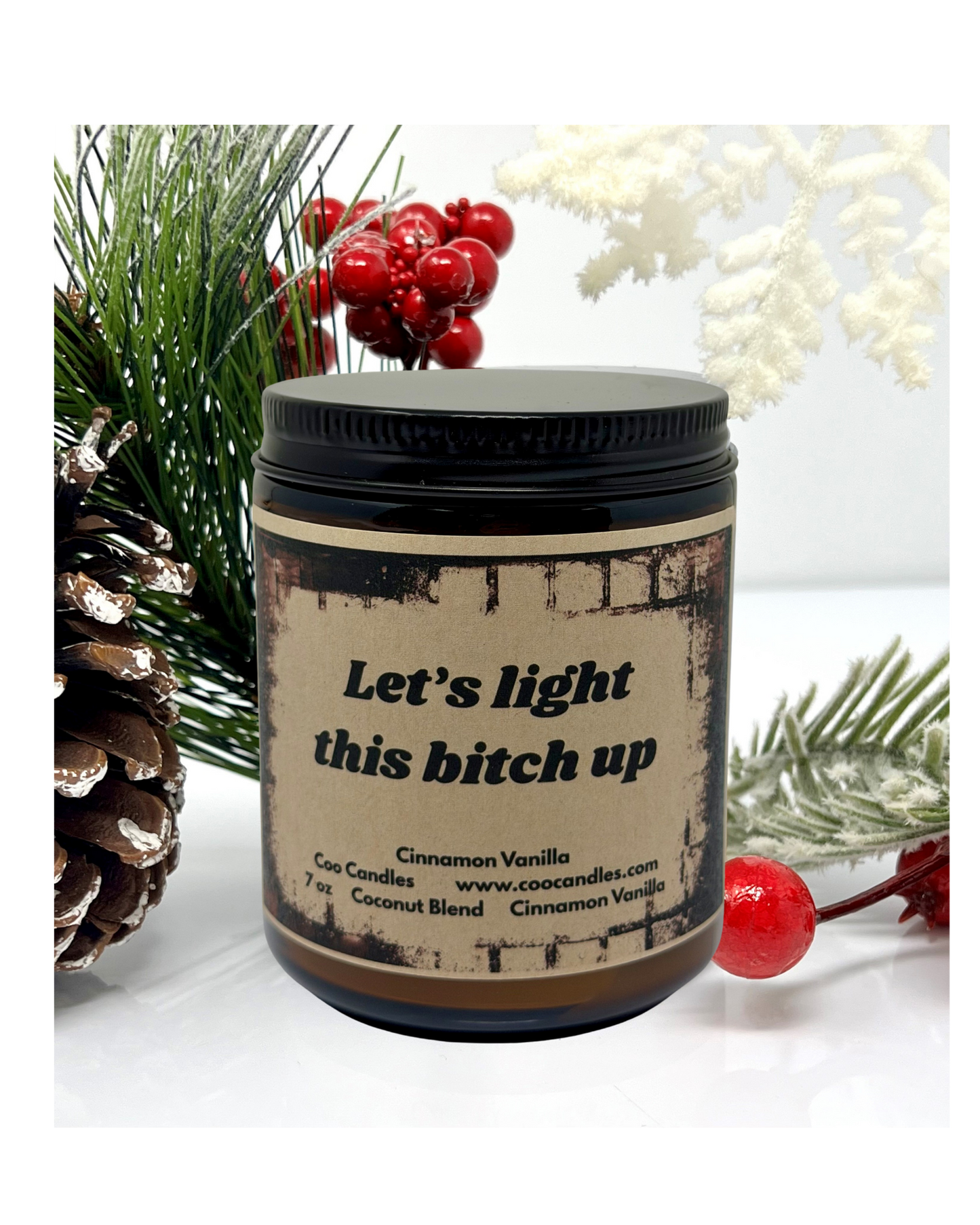 Light This Bitch Up - Cinnamon Vanilla Scented Coconut Blend Jar Candle - 7 oz