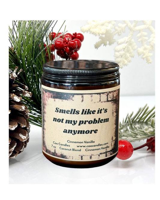 Not My Problem - Cinnamon Vanilla Scented Coconut Blend Jar Candle - 7 oz