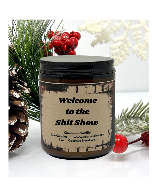 Welcome to the Shit Show - Cinnamon Vanilla Scented Coconut Blend Jar Candle - 7 oz